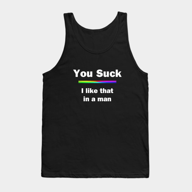 You Suck Tank Top by topher